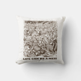 Almofada A Vida Pode Ser Um Humor Mess Wonderland.