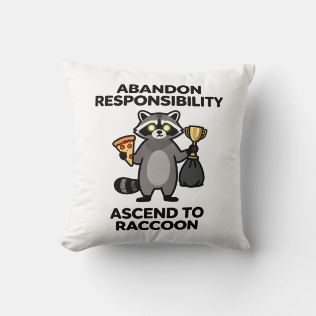 Almofada Abandon Responsibility Ascend To Raccoon Meme (Frente)