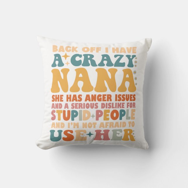 Almofada Afastem-Se Eu Tenho Uma Nana Louca (Frente)