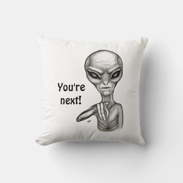 Almofada Alienígena ruim, você é a próxima! (Frente)