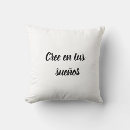 Almofada Almohada cree en tus sueños