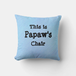 Almofada Alterar nome Esta é a cadeira de Papaw - Avô