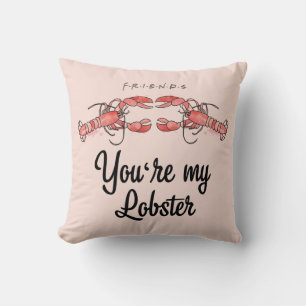 Almofada AMIGOS™ Você é a minha citação de Lobster