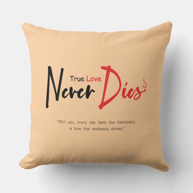Almofada Amor verdadeiro nunca morre (Frente)