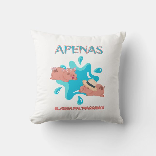 Almofada "Apenas el agua pal marrano" citação de porco (Frente)
