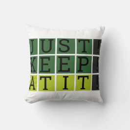 Almofada Apenas Mantenha-O Estilo De Trabalho Motivacional
