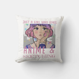 Almofada Apenas uma garota que ama animação e esboço