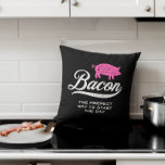 Almofada Bacon a maneira perfeita de começar o dia jogando<br><div class="desc">Para o amante do bacon! O texto e as cores são personalizáveis.</div>