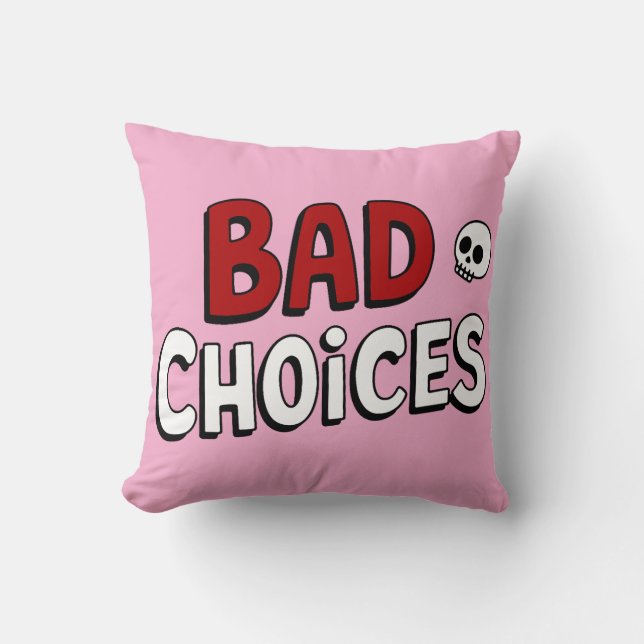 Almofada Bad Choices (Frente)
