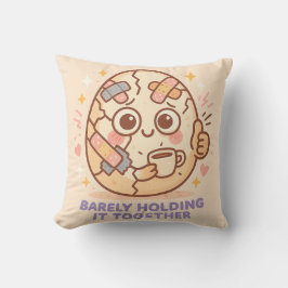 Almofada Barely Holding It Together