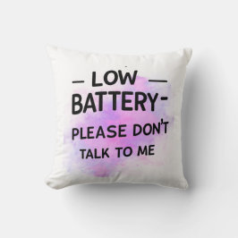 Almofada Bateria fraca, por favor, não fale comigo - Sarcas