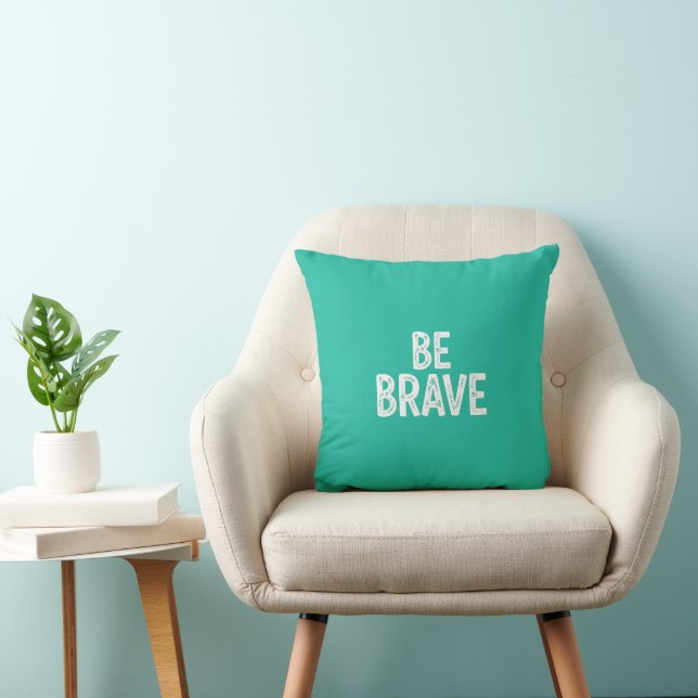Almofada Be brave simple motivational quote (Cadeira)