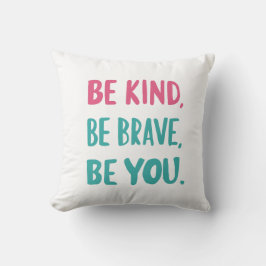Almofada be kind be brave be you, inspirational quotes