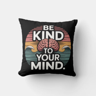 Almofada Be Kind To Your Mind Pillow
