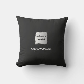 Almofada Best Father’s Day Gift, Long Live My Dad
