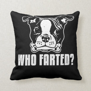 Almofada Boston Terrier engraçado quem Farted
