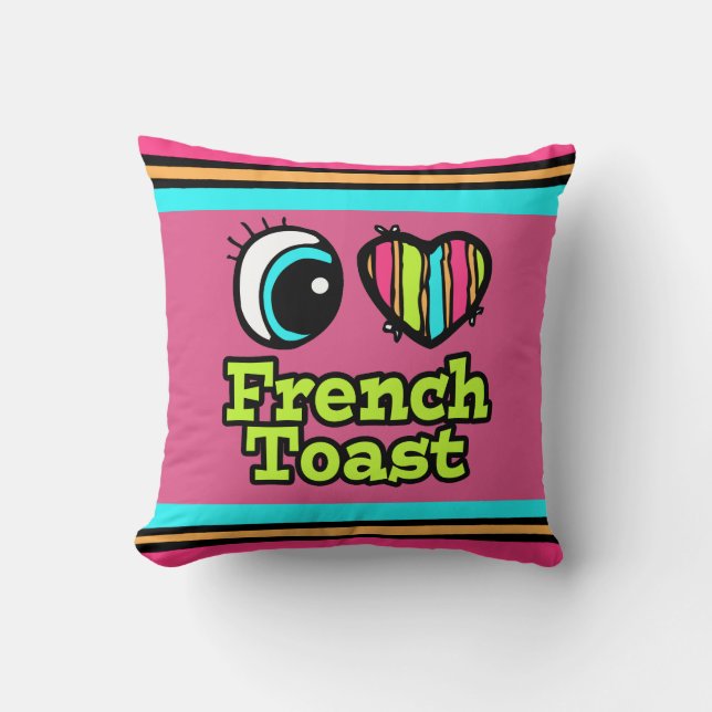 Almofada Bright Eye Heart I Love French Toast (Frente)