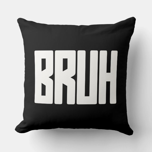 Almofada BRUH Funny Slang Throw Pillow – Bold Meme Text (Frente)