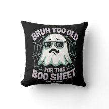 Bruh Too Old for This Boo Sheet Funny Halloween