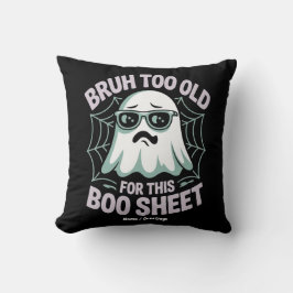 Almofada Bruh Velho Demais para Essa Folha de Boo Halloween