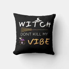 Almofada Bruxa não Matar minha vibe