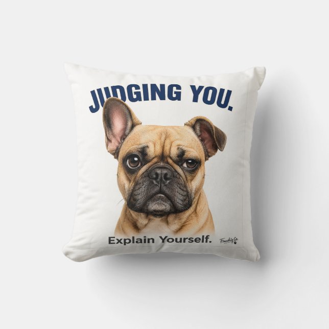 Almofada Bulldog Francês Engraçado Te Julgando - Frenchie F (Frente)