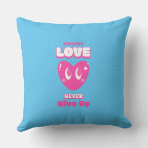 Almofada Buscar amor nunca desistir do Travesseiro decorati