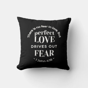 Almofada BW 'Perfect Love Drives Out Fear' - 1 John 4:18
