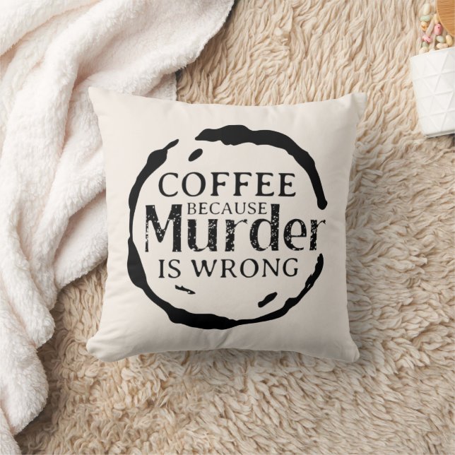 Almofada Café Porque Assassinato É Travesseiros Decorativo  (Cobertor)