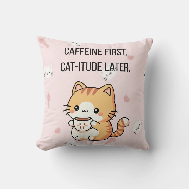 Almofada Caffeine First, Cat-itude Later | Funny Cat Decora (Frente)