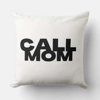 Almofada Call Mom Dorm Room Throw Pillow