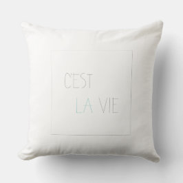 Almofada C'est La Vie - Essa é a vida