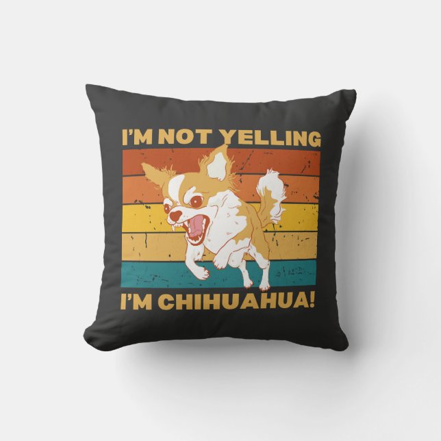Almofada Chihuahua não estou gritando. (Frente)