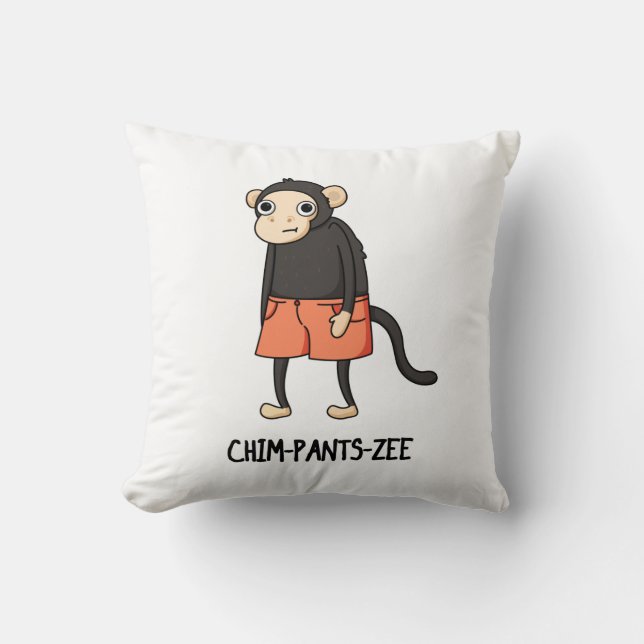 Almofada Chim-Pants-Zee Funny Chimpanzee Monkey Pun (Frente)