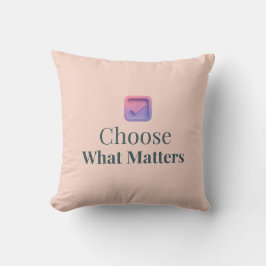 Almofada Choose What Matters Minimal Throw Pillow