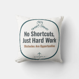 Almofada Citação Motivacional de Trabalho Duro – Sem Atalho
