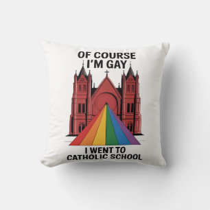 Almofada Claro que sou Gay, fui à escola católica LGBTQ