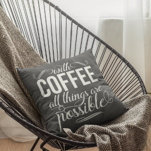 Almofada Com Café Todas As Coisas São Possíveis Tipografi