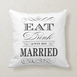 Almofada Coma a bebida e seja casamento elegante casado