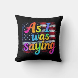 Almofada Como Eu Estava Dizendo Trump 2024 Fazer Excelente