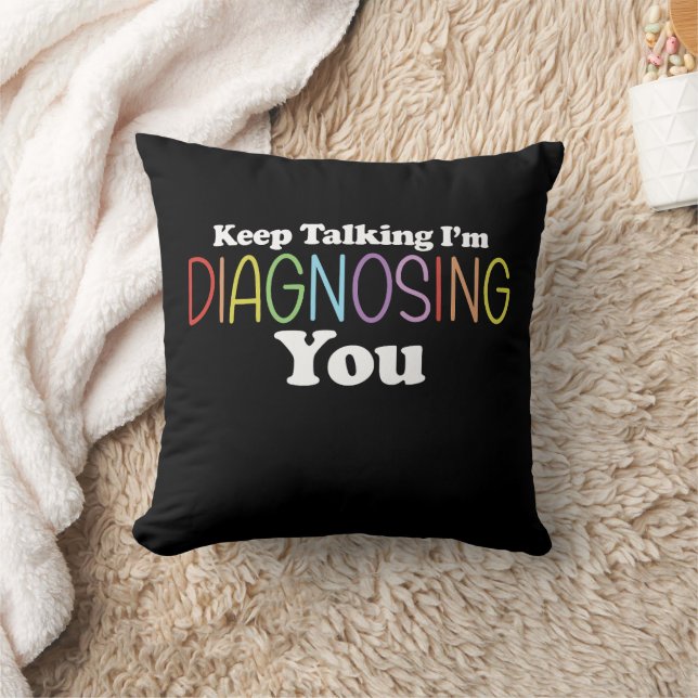 Almofada Continue Falando Estou Diagnosticando Você Terapia (Cobertor)