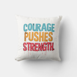 Almofada Coragem Empurra Força