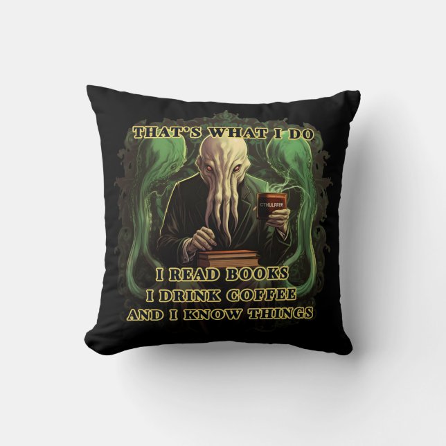 Almofada Cthulhu Eu leio livros Eu bebo café Eu sei coisas (Frente)