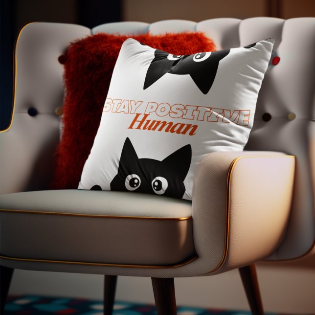 Almofada Customizable Stay Positive Human Cat (Criador carregado)