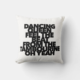 Almofada DANCING QUEEN SENTE A MELHOR canção pop TAMBOURINE