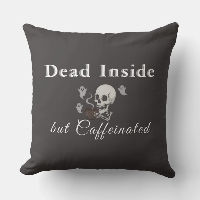 Almofada Dead Inside But Caffeinated – Halloween Pillow (Frente)