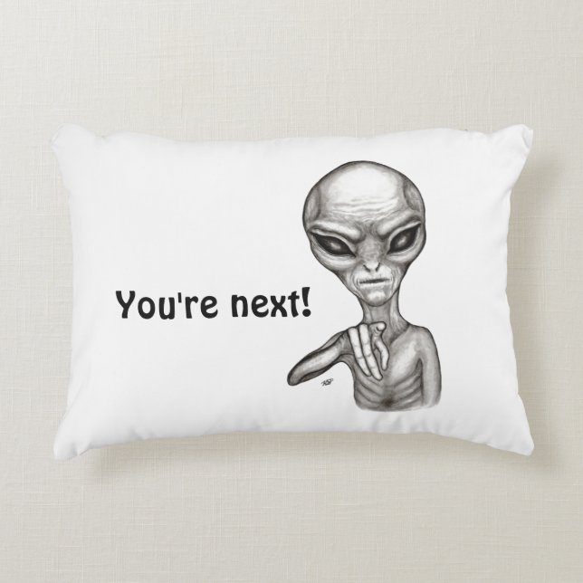 Almofada Decorativa Alienígena ruim, você é a próxima! (Frente)