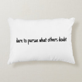 Almofada Decorativa Atrevo-se a perseguir o Travesseiro de Destaque