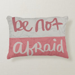 Almofada Decorativa Be not afraid