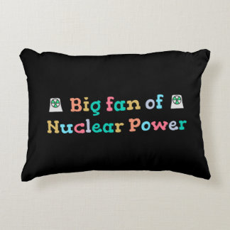 Almofada Decorativa Big Fan of Nuclear Power